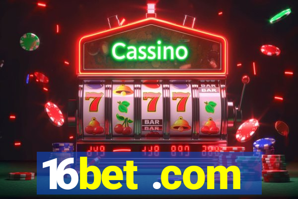 16bet .com